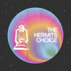 The Hermits Choice