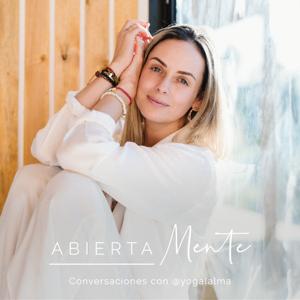 Abierta Mente: Conversaciones con Yoga al Alma by Ana Isabel Santa María