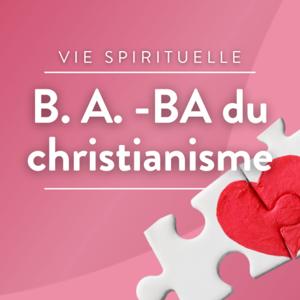 B. A. -BA du christianisme by Pauline de Torsiac