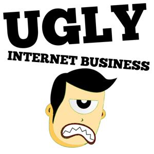 Ugly Internet Business