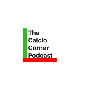 The Calcio Corner Podcast