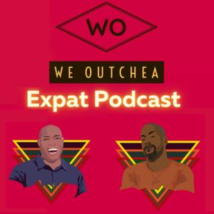 The "We OutChea" Expat Podcast
