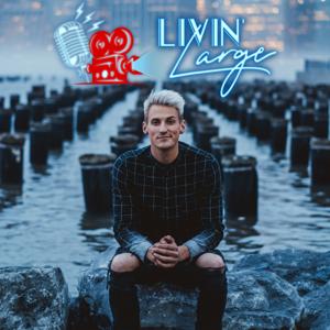 Livin' Large Podcast w/ Mark Dohner