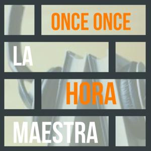 Once Once La Hora Maestra