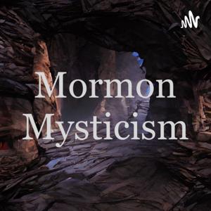 Mormon Mysticisms