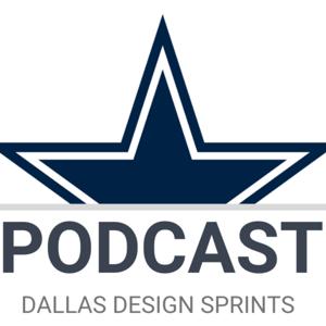 The Dallas Design Sprints Podcast