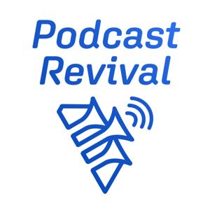 Podcast Revival by The Revival Fellowship