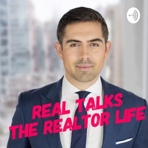 Real Talks - The Realtor Life