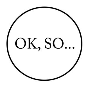 ok, so