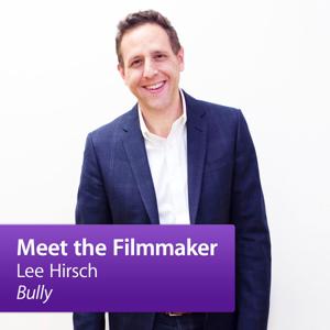 Lee Hirsch “Bully”: Meet the Filmmaker