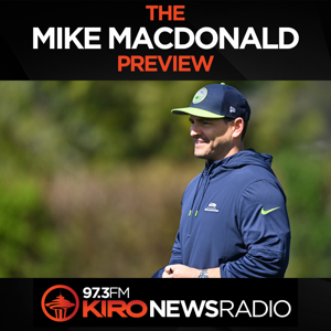 The Mike Macdonald Preview on KIRO Newsradio by KIRO Radio 97.3 FM