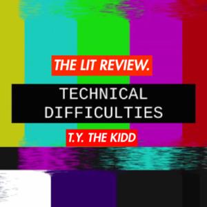 THE LIT REVIEW - hosted by - T.Y. THE KIDD