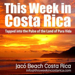 This Week in Costa Rica - Expats Living, Working, and Traveling  in Costa Rica