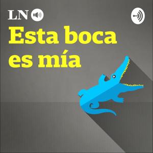 Esta boca es mía by LA NACION Podcasts