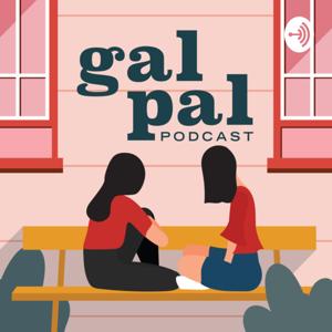 Gal Pal Podcast