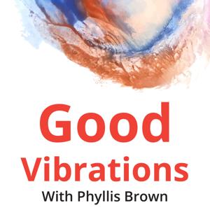 Good Vibrations with Phyllis Brown