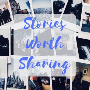Stories Worth Sharing