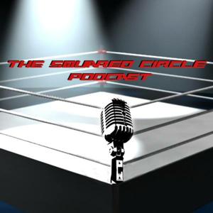 The Squared Circle Podcast