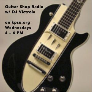 The Guitar Shop w/ DJ Victrola