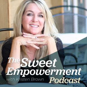 The Sweet Empowerment Podcast - Reclaim your personal power!