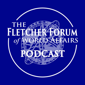 The Fletcher Forum Podcast