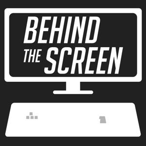 Behind the Screen