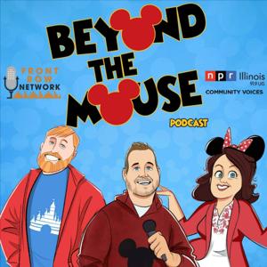 Beyond The Mouse: A Weekly Disney Podcast by The Front Row Network