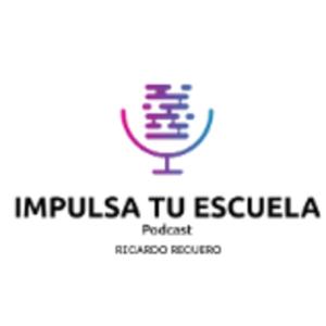 Impulsa Tu Escuela con Ricardo Recuero