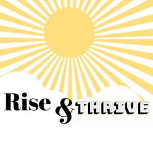 Rise & Thrive