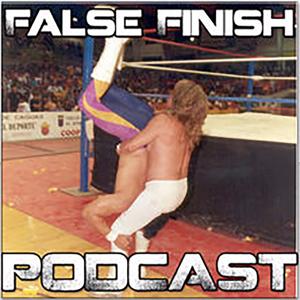 False Finish Pro Wrestling Podcast