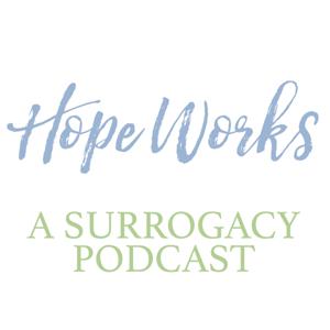 Hope Works - A Surrogacy Podcast