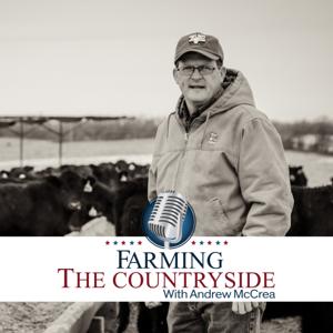 Farming the Countryside with Andrew McCrea by Farm Journal