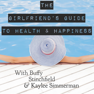 The Girlfriend's Guide to Health and Happiness