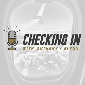 Checking In with Anthony & Glenn