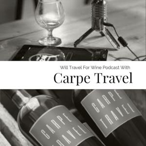 Will Travel for Wine by Carpe Travel