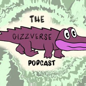 The GizzVerse Podcast