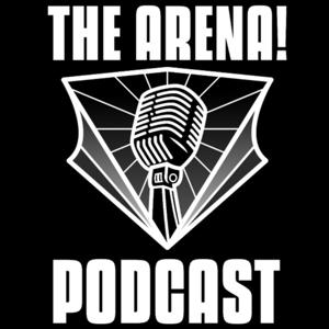 The Arena! Podcast