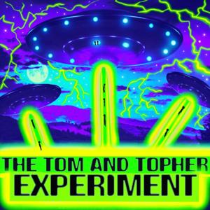 The Tom & Topher Experiment