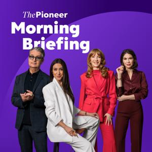 The Pioneer Morning Briefing - Nachrichten aus Politik und Wirtschaft by The Pioneer