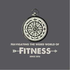 Navigating the Strange World of Fitness