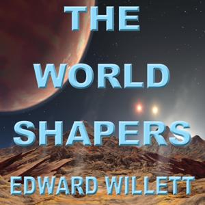 The Worldshapers by Edward Willett