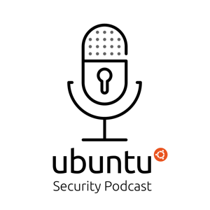 Ubuntu Security Podcast by Ubuntu Security Team