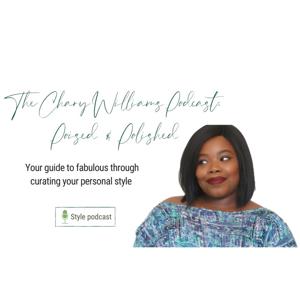 The Chary Williams Podcast: Poised  & Polished -- Your Guide to Fabulous