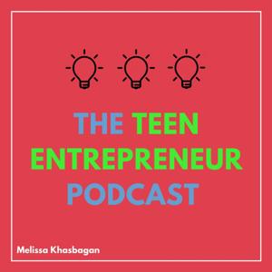 The Teen Entrepreneur Podcast