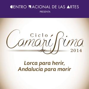 Lorca para herir, Andalucía para morir. Canciones y poesía de Federico García Lorca