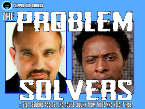 The Problem Solvers Comedy Poscast