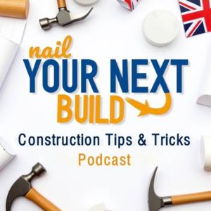 Nail Your Next Build: Construction Tips and Tricks