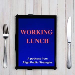 The Working Lunch by Align Public Strategies