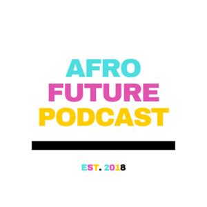 AfroFuturePod