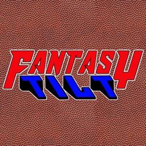 Fantasy Tilt Podcast